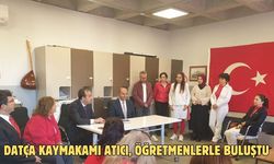 Datça Kaymakamı Atıcı, öğretmenlerle buluştu
