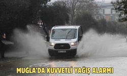 Muğla’da kuvvetli yağış alarmı