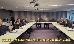 Marmaris'te 2026 eğitim yatırımları için toplantı yapıldı