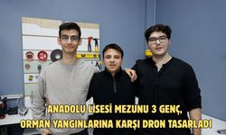 Anadolu lisesi mezunu 3 genç, orman yangınlarına karşı dron tasarladı