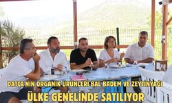 Datça'nın organik ürünleri bal badem ve zeytinyağı ülke genelinde satılıyor