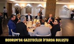 Bodrum’da gazeteciler iftarda buluştu