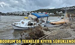 Bodrum’da tekneler kıyıya sürüklendi