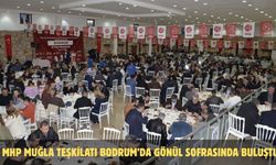 MHP Muğla Teşkilatı Bodrum’da Gönül Sofrasında Buluştu