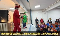 Menteşe’de geleneksel miras gençlerin elinde canlanıyor