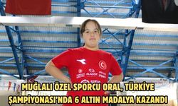Muğlalı özel sporcu Oral, Türkiye Şampiyonası’nda 6 altın madalya kazandı