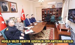 Muğla Valisi Akbıyık güvenlik toplantısına katıldı