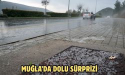 Muğla’da dolu sürprizi