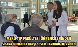 MSKÜ Tıp Fakültesi öğrencilerinden sigara dumanına karşı sosyal farkındalık projesi