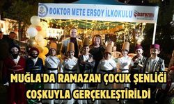 Muğla'da Ramazan çocuk şenliği coşkuyla gerçekleştirildi