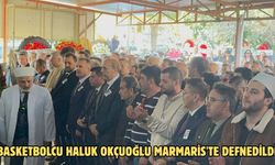 Basketbolcu Haluk Okçuoğlu Marmaris'te defnedildi
