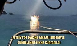 Fethiye’de makine arızası nedeniyle sürüklenen tekne kurtarıldı