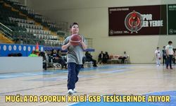 Muğla’da sporun kalbi GSB tesislerinde atıyor