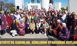 Fethiye'de Kadınlar, günlerini oynayarak kutladı