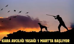 Kara avcılığı yasağı 1 Mart’ta başlıyor