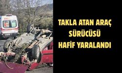 Takla atan araç sürücüsü hafif yaralandı
