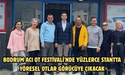 Bodrum Acı Ot Festivali'nde yüzlerce stantta yöresel otlar görücüye çıkacak
