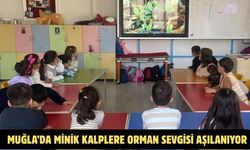 Muğla’da minik kalplere orman sevgisi aşılanıyor