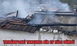 Yatağan’daki yangında bir ev küle döndü