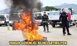 YANGIN GÜVENLİĞİ BİLİNCİ ARTIRILIYOR