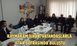 Kaymakam İlhan, vatandaşlarla iftar sofrasında buluştu