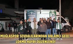 Muğlaspor Sevdalılarından Anlamlı Gece: Lokma Hayrı Düzenlendi