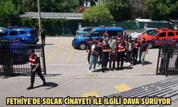Fethiye'de Solak cinayeti ile ilgili dava sürüyor