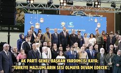 AK Parti Genel Başkan Yardımcısı Kaya: "Türkiye mazlumların sesi olmaya devam edecek"