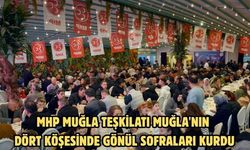 MHP MUĞLA TEŞKİLATI MUĞLA'NIN DÖRT KÖŞESİNDE GÖNÜL SOFRALARI KURDU