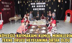 Köyceğiz Kaymakamı Kumcu, miniklerin tekne orucu heyecanına ortak oldu