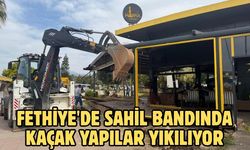 Fethiye'de sahil bandında kaçak yapılar yıkılıyor