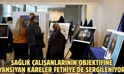 Sağlık çalışanlarının objektifine yansıyan kareler Fethiye'de sergileniyor