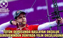 Tütün deposunda başlayan okçuluk serüveninden dünyada yılın okçuluğuna