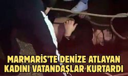 Marmaris’te denize atlayan kadını vatandaşlar kurtardı