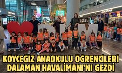 Köyceğiz Anaokulu öğrencileri Dalaman Havalimanı’nı gezdi