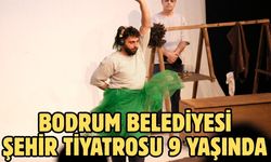 Bodrum Belediyesi Şehir Tiyatrosu 9 yaşında