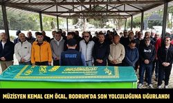 Müzisyen Kemal Cem Öcal, Bodrum'da son yolculuğuna uğurlandı