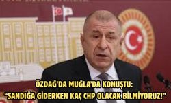 Özdağ’danMuğla’da konuştu: “Sandığa Giderken Kaç CHP Olacak Bilmiyoruz!”