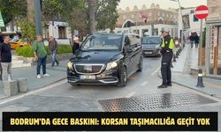 Bodrum’da gece baskını: Korsan taşımacılığa geçit yok