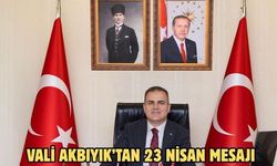 Vali Akbıyık’tan 23 Nisan mesajı