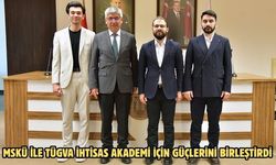 MSKÜ ile TÜGVA İhtisas Akademi için güçlerini birleştirdi