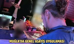 Muğla’da genel asayiş uygulaması