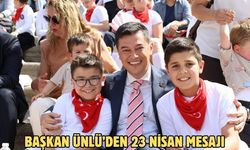 BAŞKAN ÜNLÜ’DEN 23 NİSAN MESAJI