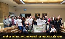 MSKÜ’de ‘Bisiklet Yolları Projesi’yle yeşil geleceğe adım