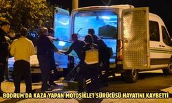 Bodrum'da kaza yapan motosiklet sürücüsü hayatını kaybetti