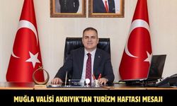 Muğla Valisi Akbıyık’tan turizm haftası mesajı