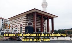 Akçaova TOKİ Camisinde eksikler gideriliyor, ibadete açılış yakın