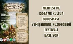 Menteşe'de doğa ve kültür buluşması Yemişendere Kuzugöbeği festivali başlıyor