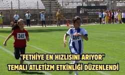 "Fethiye En Hızlısını Arıyor" temalı atletizm etkinliği düzenlendi