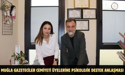 Muğla Gazeteciler Cemiyeti üyelerine psikolojik destek anlaşması